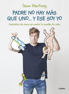 padre, no hay mqs que uno... y ese soy yo-9788416449361