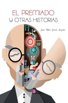 el premiado y otras historias-juan blas garcia legidos-9788416532261