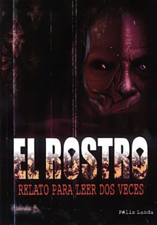 el rostro: relato para leer dos veces-9788416611461