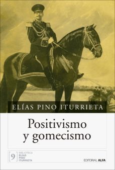 positivismo y gomecismo (ebook)-elias pino iturrieta-9788416687961