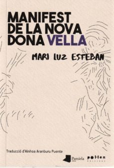 manifest de la nova dona vella-mari luz esteban galarza-9788416828661