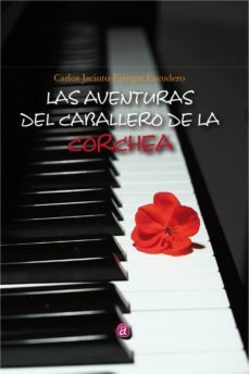 las aventuras del caballero de la corchea-carlos jacinto ejarque escudero-9788417072261