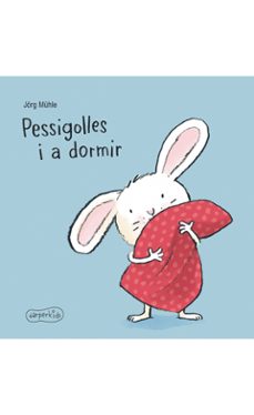 pessigolles i a dormir!-jorg muhle-9788417222161