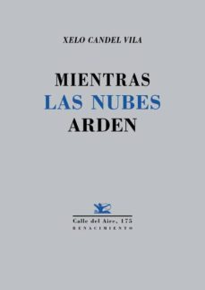 mientras las nubes arden-xelo candel vila-9788417266561