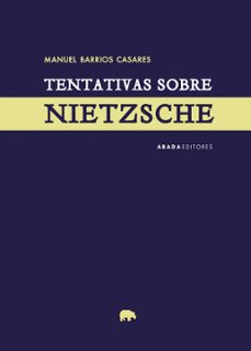 tentativas sobre nietzsche-manuel barrios casares-9788417301361