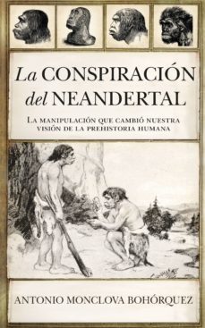 la conspiracion del neandertal-9788417418861