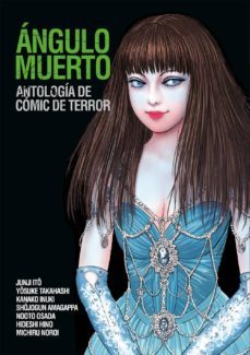 angulo muerto: antologia de comic de terror-junji ito-hideshi hino-9788417480561