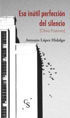 esa inutil perfeccion del silencio-9788417600761