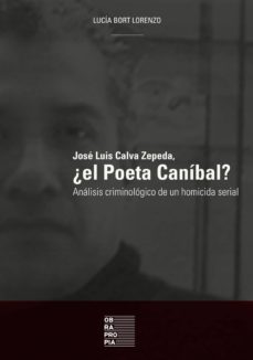 josé luis calva zepeda, ¿el poeta caníbal? (ebook)-lucia bort lorenzo-9788417614461