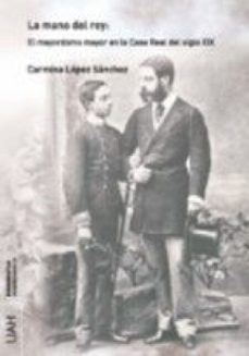 la mano del rey: el mayordomo mayor en la casa real del siglo xix (ebook)-9788417729561