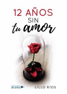 12 años sin tu amor (ebook)-lillo rios-9788417741761