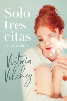 solo tres citas... y una mentira (ebook)-victoria vilchez-9788417780661