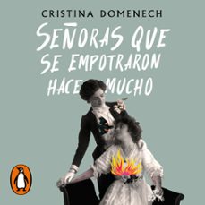 señoras que se empotraron hace mucho (audiolibro)-cristina domenech-9788417809461