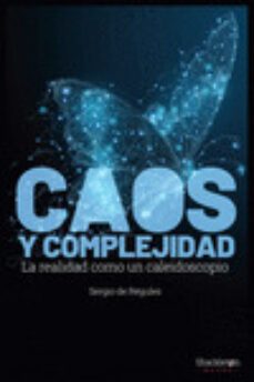 caos y complejidad: la realidad como caleidoscopio-sergio de regules-9788417822361