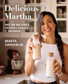 delicious martha. mis 100 mejores recetas dulces y saladas-9788418055461