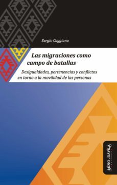 las migraciones como campo de batallas (ebook)-sergio caggiano-9788418095061