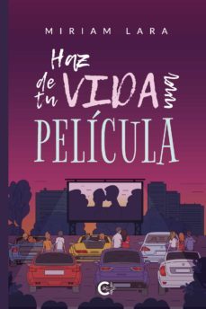 (i.b.d.) haz de tu vida una pelicula-miriam lara-9788418152061