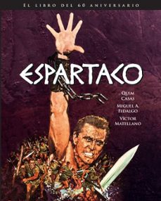 espartaco (ed. 60 aniversario)-quim casas-miguel angel fidalgo-victor matellano-9788418181061
