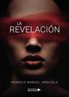 la revelacion (ebook)-horacio manuel urquiola-9788418234361