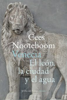 venecia. el leon, la ciudad y el agua-cees nooteboom-9788418245961