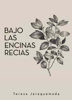 bajo las encinas recias (ebook)-teresa jaraquemada-9788418270161