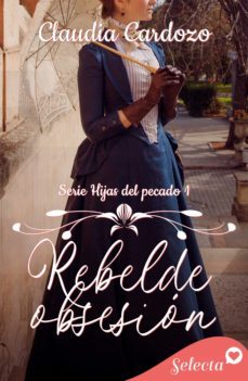 rebelde obsesión (hijas del pecado 1) (ebook)-cass matthews-9788418399961