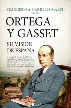 ortega y gasset, su vision de españa (ebook)-francisco a. cardells marti-maria lara martinez-laura lara martinez-9788418414961
