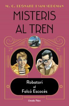 misteris al tren 1. robatori al falco escocès (ebook)-m.g. leonard-sam sedgman-9788418443961