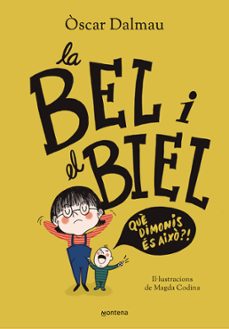 la bel i el biel. que dimonis es aixo?-oscar dalmau-9788418483561