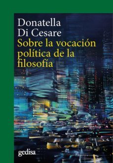 sobre la vocacion politica de la filosofia (ebook)-donatella di cesare-9788418525261