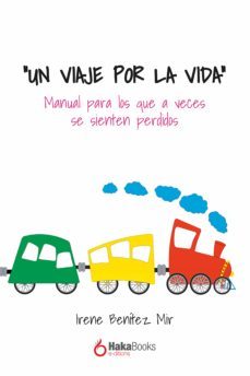 "un viaje por la vida" (ebook)-irene benitez mir-9788418575761