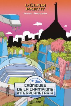 croniques de las champions interplanetaria 3-isaac palmiola-9788418650161