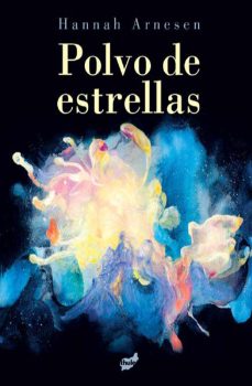 polvo de estrellas-hannah arnesen-9788418702761