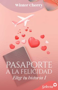 pasaporte a la felicidad (elige tu historia de amor 1) (ebook)-winter cherry-9788418724961