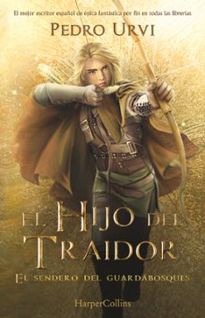 el hijo del traidor: el sendero del guardabosques: libro 1-9788418774461