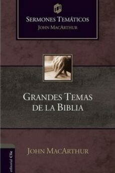 sermones tematicos sobre grandes temas de la biblia-john f. macarthur-9788418810961