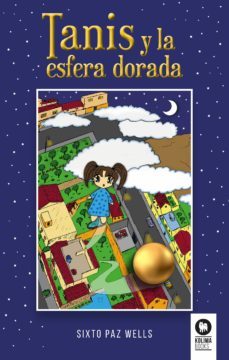 tanis y la esfera dorada (ebook)-sixto paz wells-9788418811661