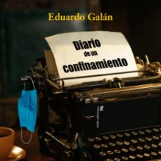 diario de un confinamiento (audiolibro)-eduardo galan-9788418848261