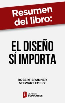 resumen del libro "el diseño si importa" de robert brunner (ebook)-robert brunner-stewart emery-9788418959561