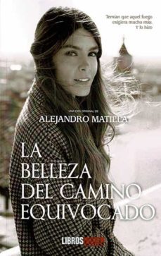 la belleza del camino equivocado-alejandro mantilla-9788419022561