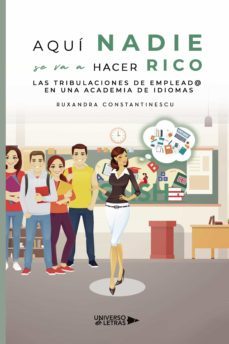 aqui nadie se va a hacer rico. (ebook)-ruxandra constantinescu-9788419139061