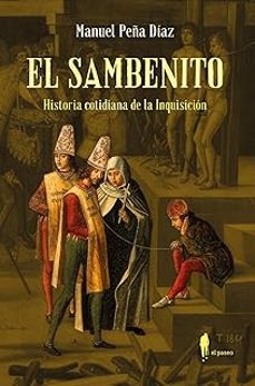el sambenito. historia cotidiana de la inquisición-manuel peña diaz-9788419188861