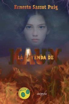 la leyenda de kaux-ernesto sassot puig-9788419198761