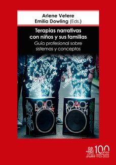 terapias narrativas con niños y sus familias. guia profesional so bre sistemas y conceptos-arlene vetere-9788419287861