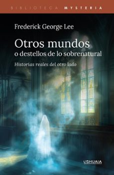 otros mundos, o destellos de lo sobrenatural (ebook)-frederick george lee-9788419405661
