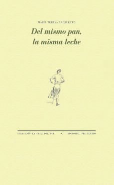 del mismo pan, la misma leche-maria teresa andruetto-9788419633361