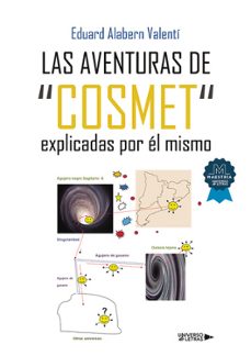 las aventuras de cosmet explicadas por el mismo-eduard alabern valenti-9788419775061