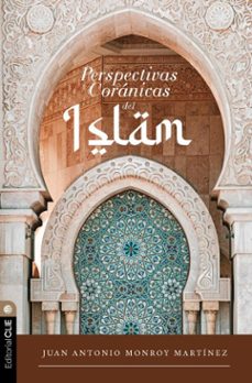 perspectivas coranicas del islam (ebook)-juan antonio monroy martínez-9788419779861