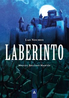 las noches (saga laberinto)-miguel bellido martin-9788419864161