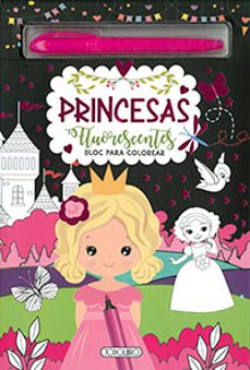 princesas fluorescentes (bloc para colorear)-9788419907561